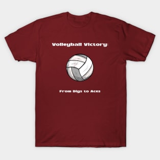 Volleyball Victory: From Digs to Aces Volleyball T-Shirt